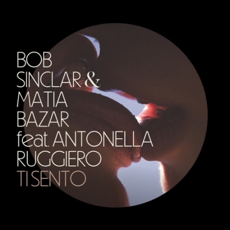 BOB SINCLAR & MATIA BAZAR FEAT. ANTONELLA RUGGIERO